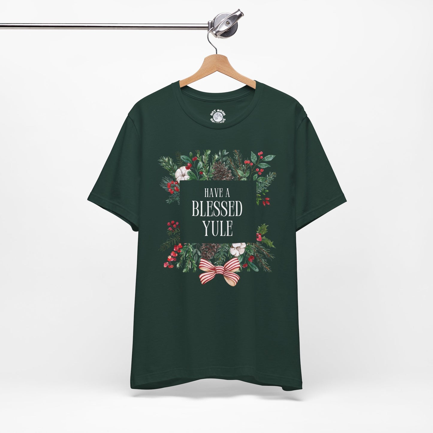 Have a Blessed Yule Tee, Unisex Christmas Holly T Shirt