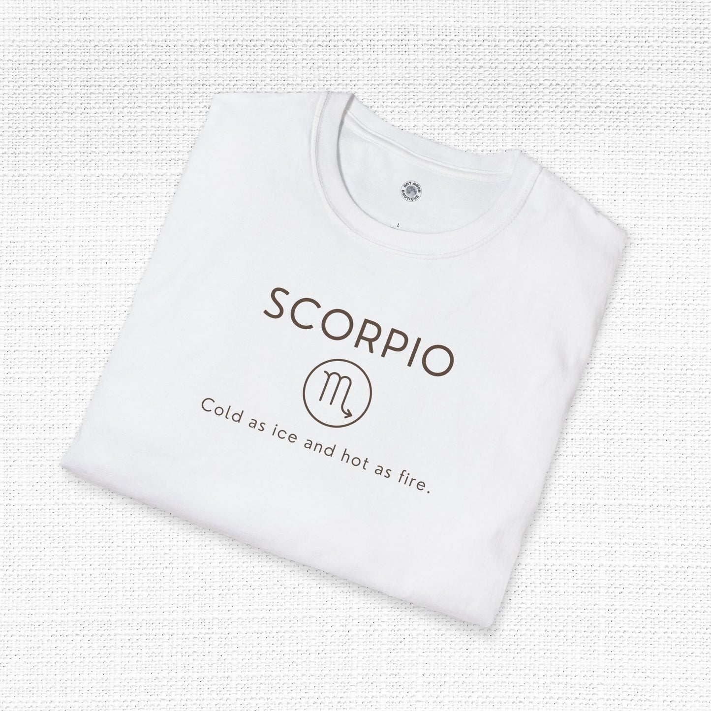 Scorpio Zodiac Sign Motto Tee: Cold as ice and hot as fire