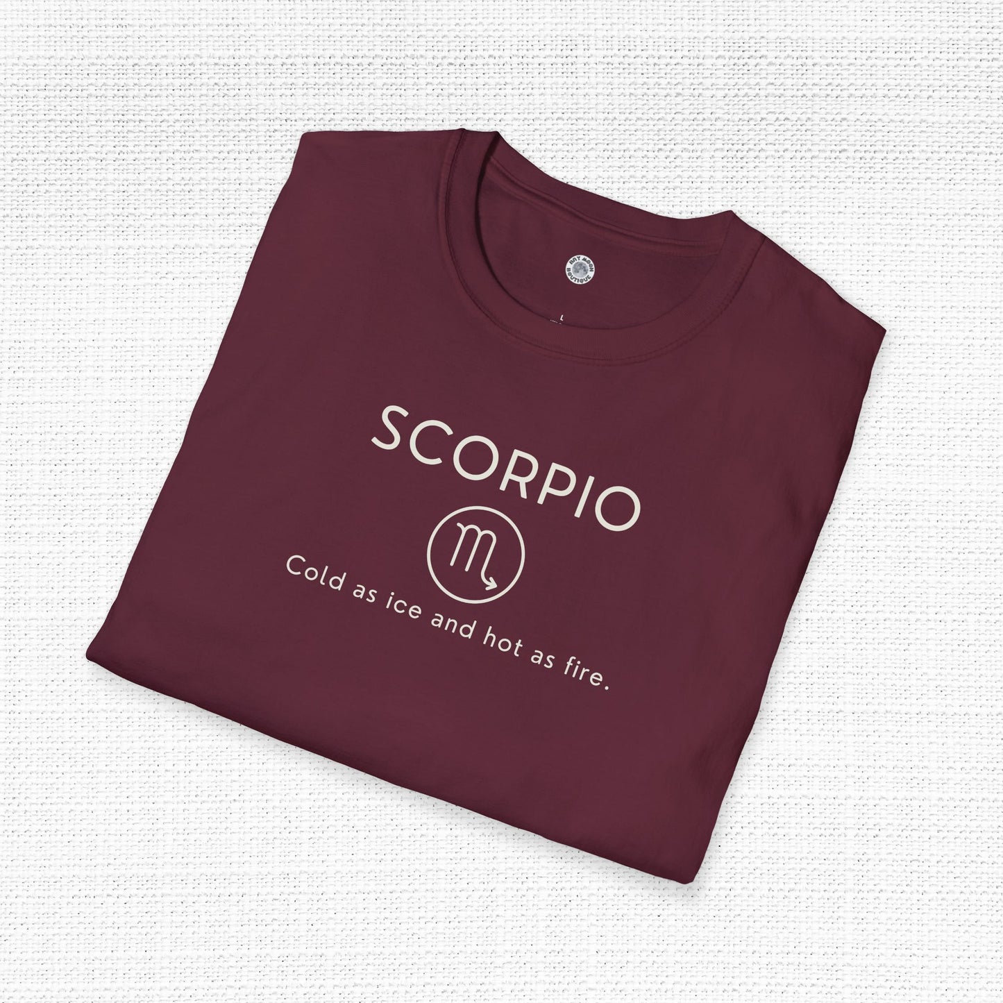 Scorpio Zodiac Sign Motto Tee: Cold as ice and hot as fire