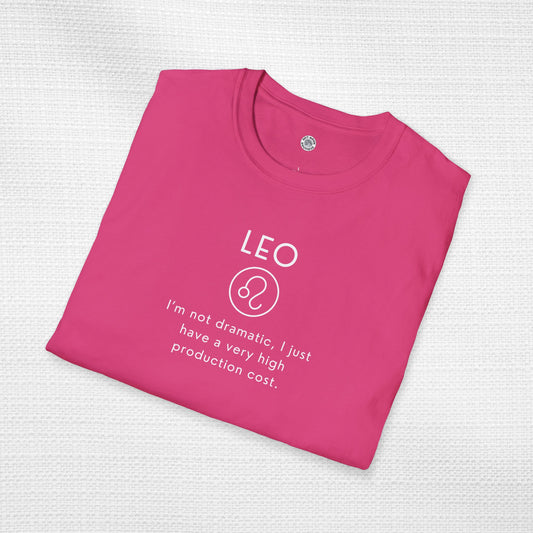 Leo Zodiac Sign Motto Tee: I'm not dramatic