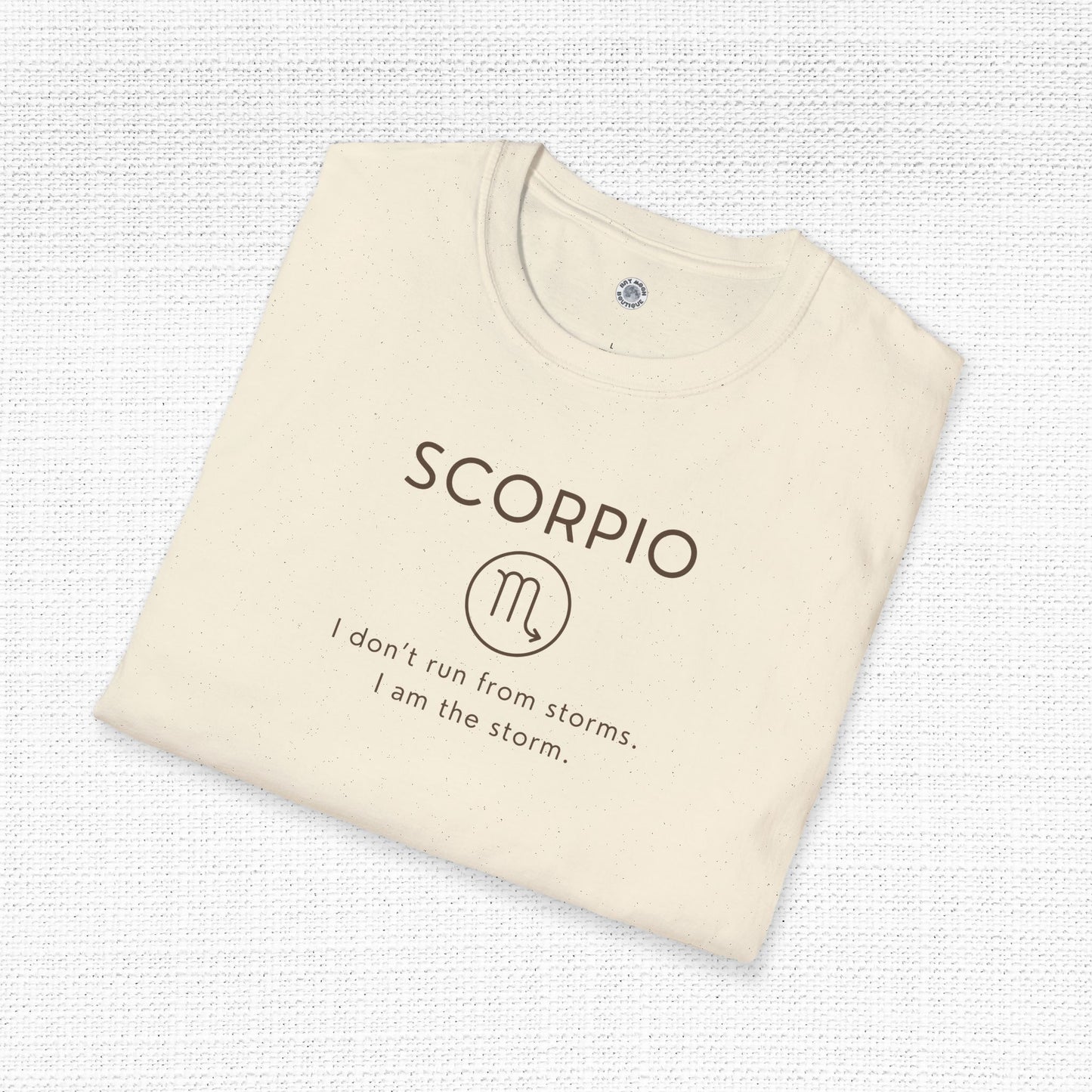 Scorpio Zodiac Sign Motto Tee: I don't run from storms