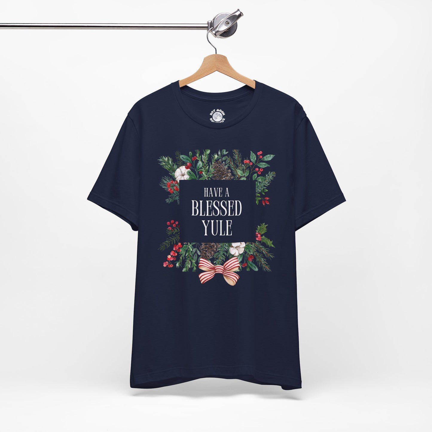 Have a Blessed Yule Tee, Unisex Christmas Holly T Shirt