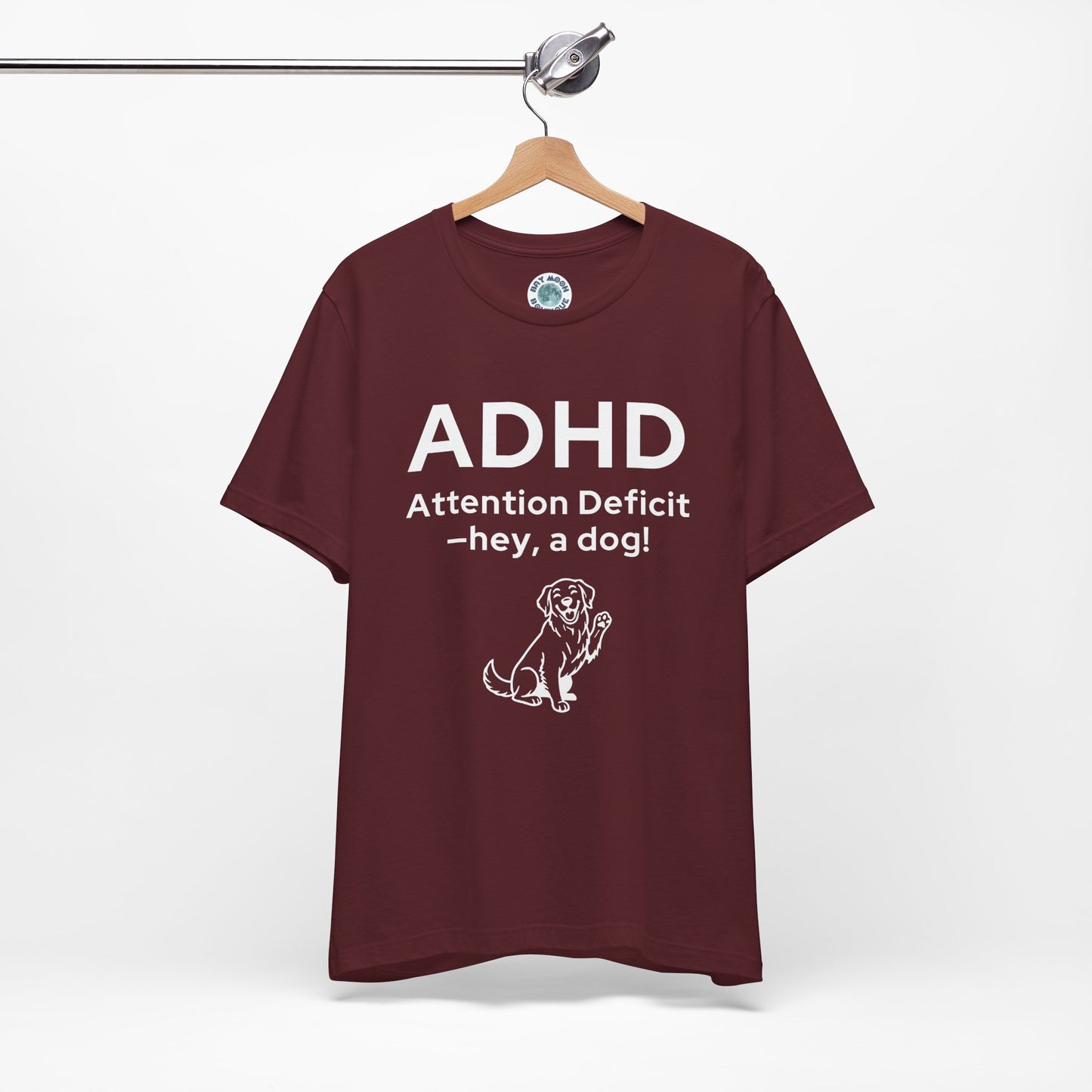 ADHD Dog Lover T Shirt, Funny Unisex Graphic Tee