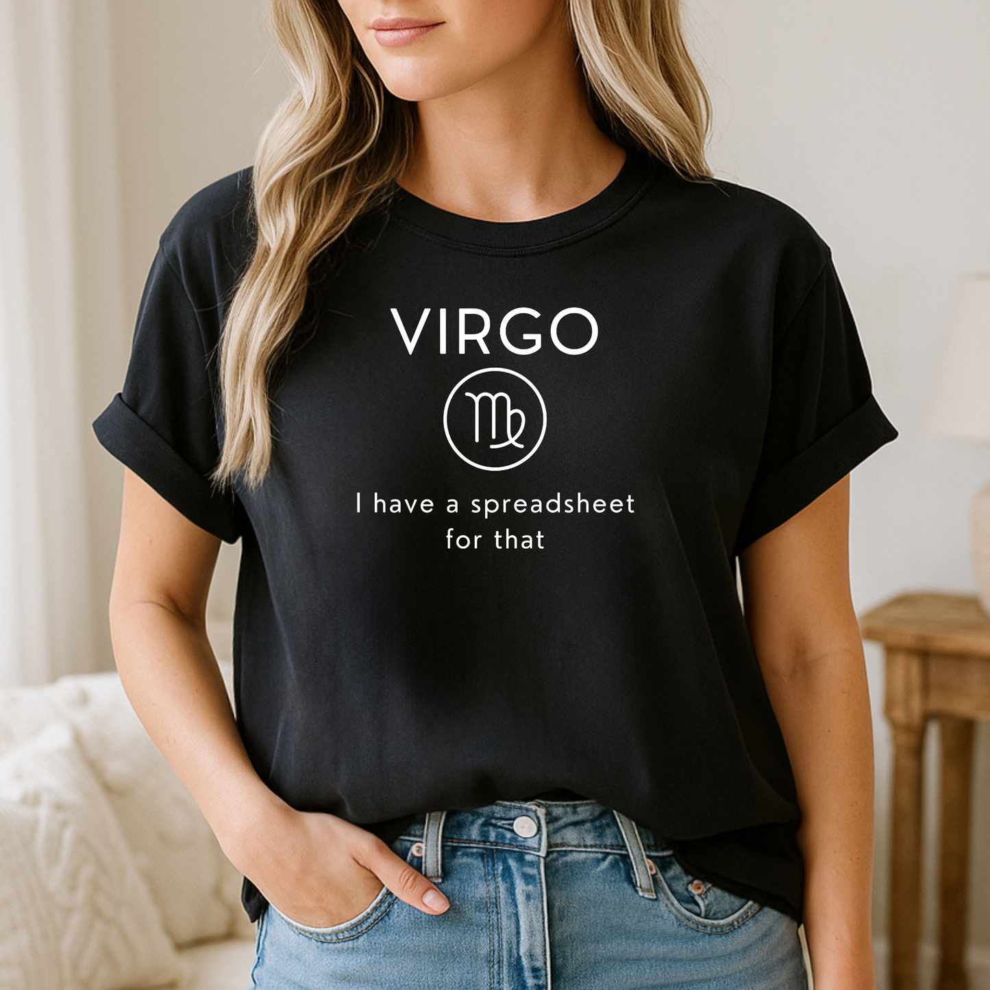 Virgo Zodiac Sign Motto Tee: I have a spreadsheet for that
