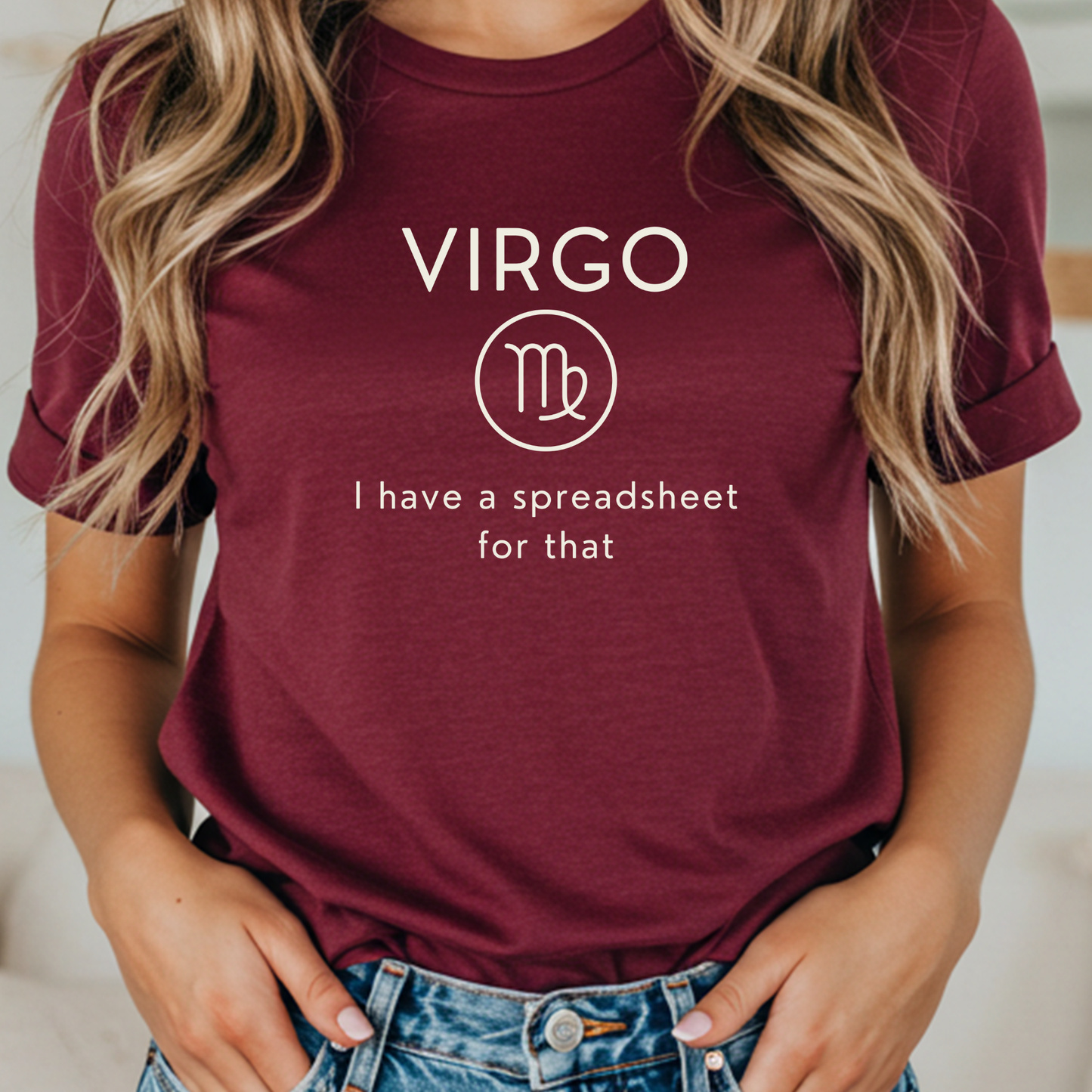 Virgo Zodiac Sign Motto Tee: I have a spreadsheet for that