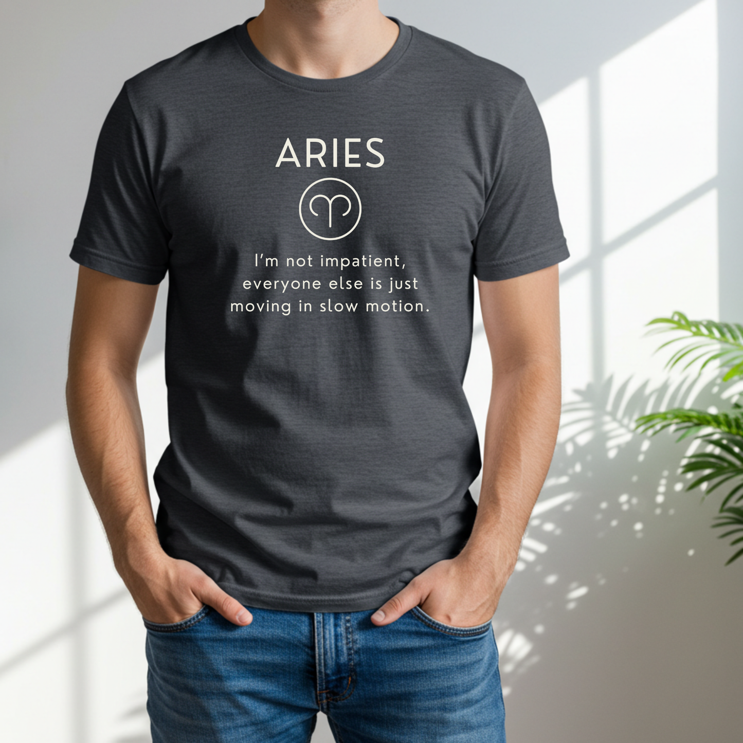 Aries Zodiac Sign Motto Tee: I'm not impatient