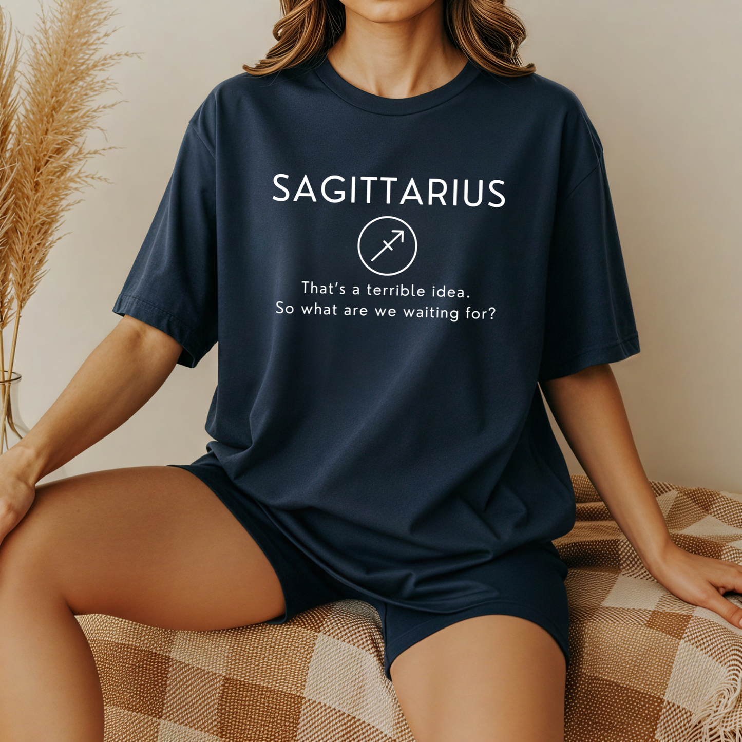 Sagittarius Zodiac Sign Motto Tee: That's a terrible idea