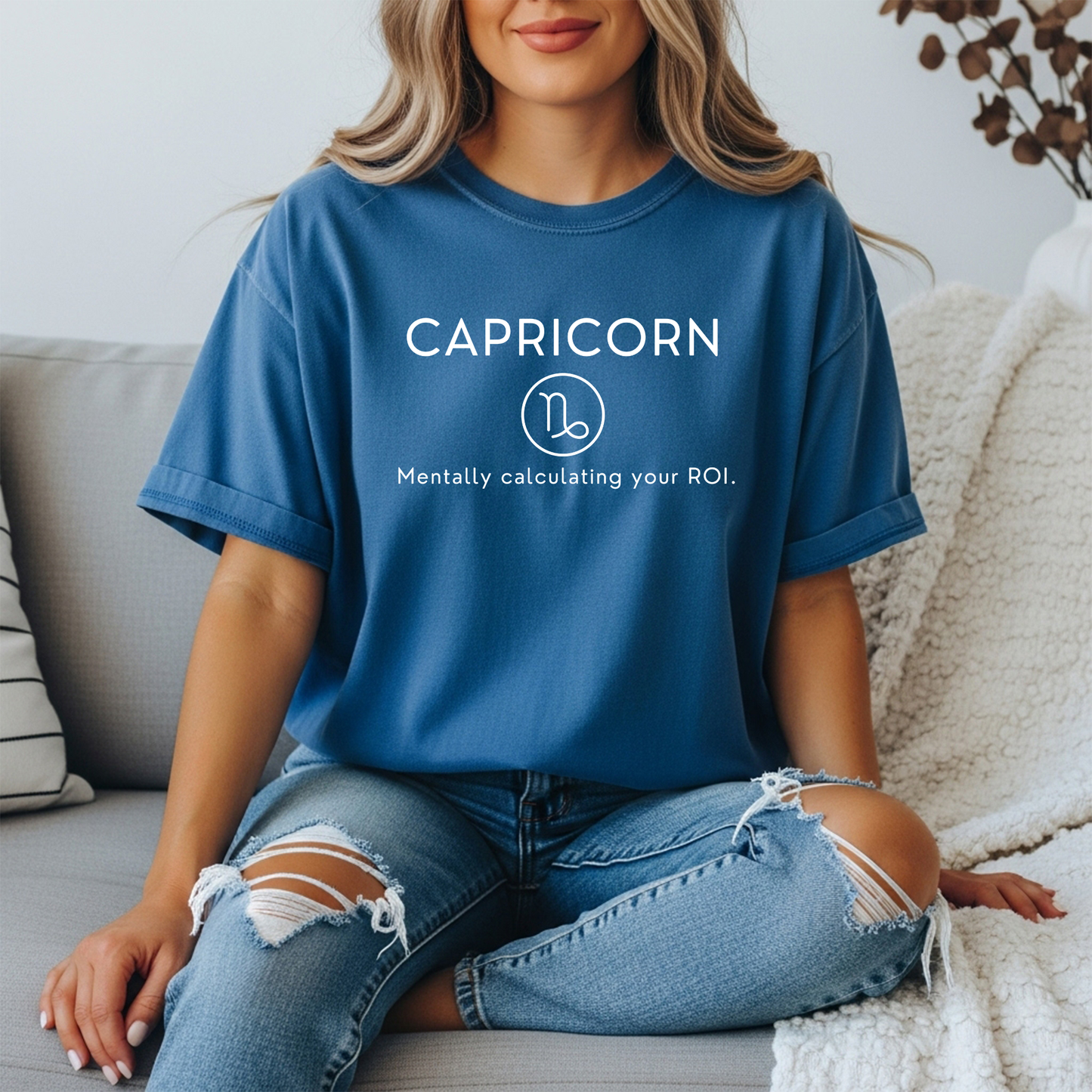 Capricorn Zodiac Sign Motto Tee: Mentally calculating your ROI