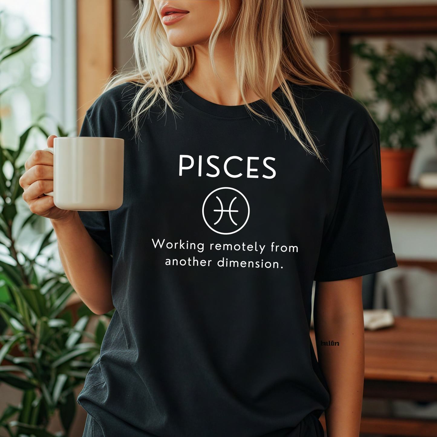Pisces Zodiac Sign Motto Tee: Working remotely from another dimension
