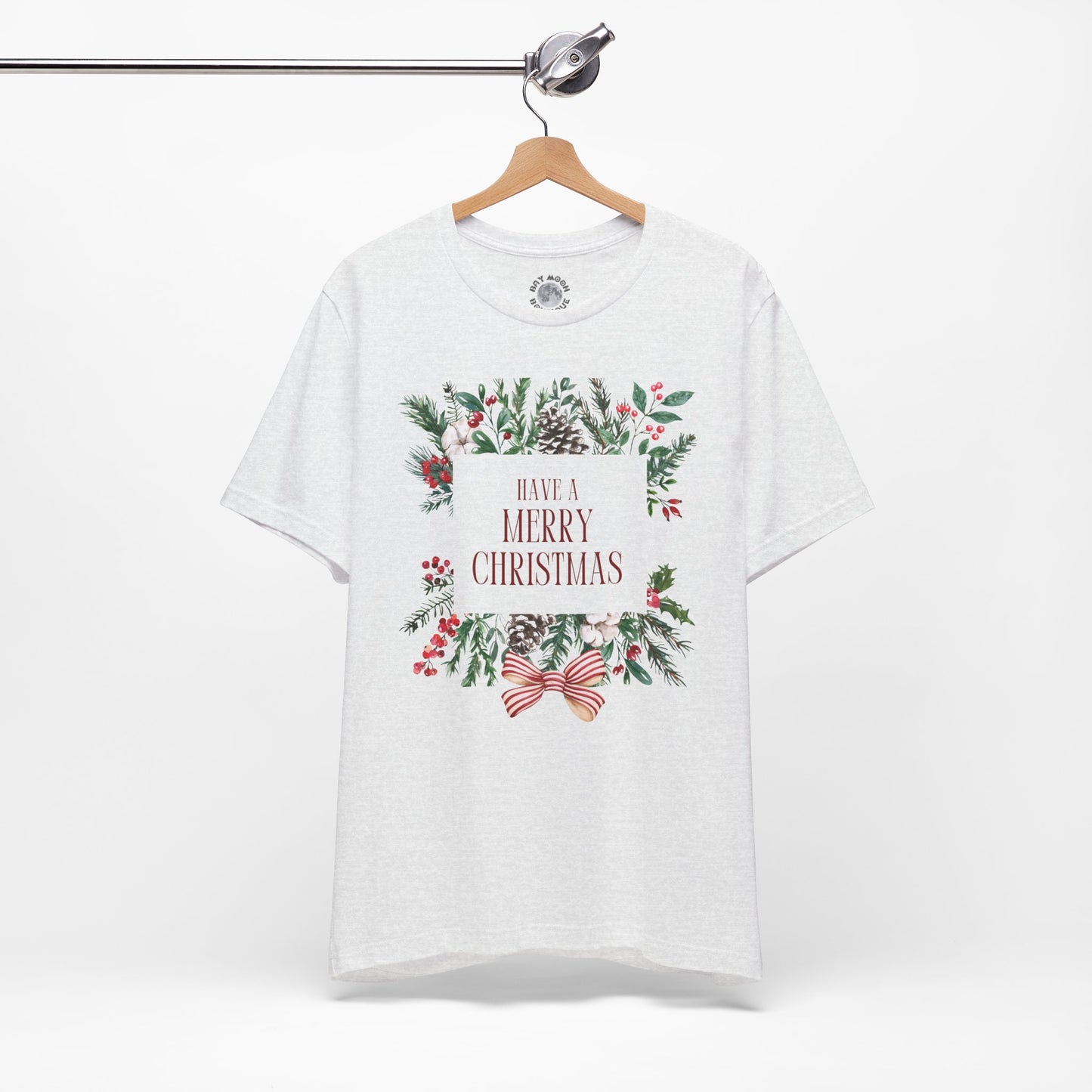 Have a Merry Christmas Tee, Unisex Christmas Holly T Shirt