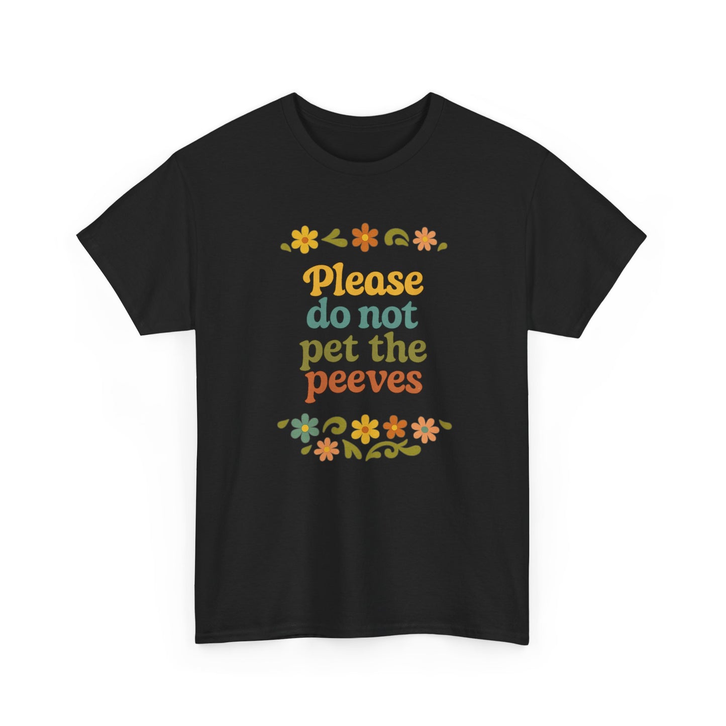 Do Not Pet The Peeves Unisex Tee