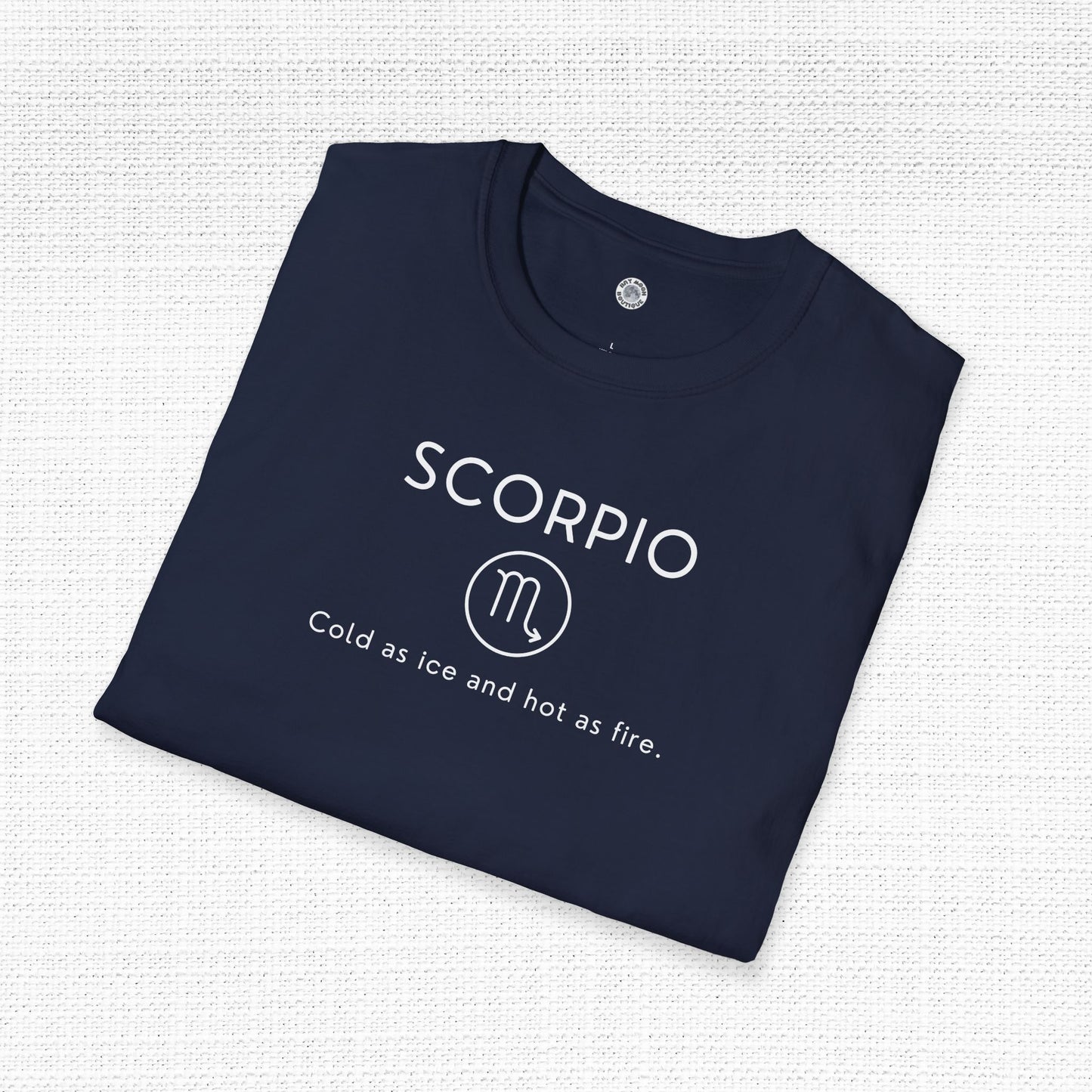 Scorpio Zodiac Sign Motto Tee: Cold as ice and hot as fire