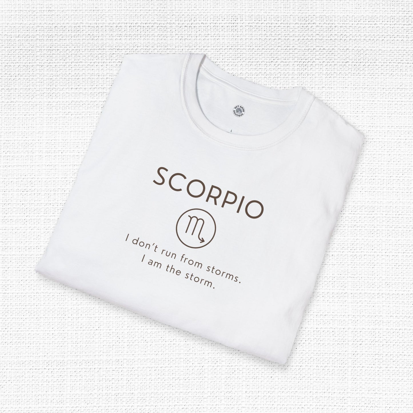 Scorpio Zodiac Sign Motto Tee: I don't run from storms