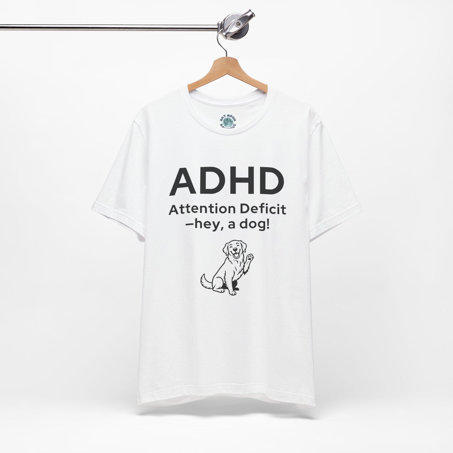 ADHD Dog Lover T Shirt, Funny Unisex Graphic Tee