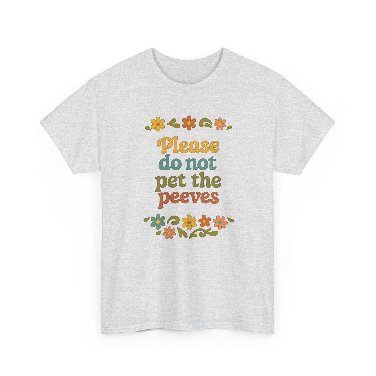 Do Not Pet The Peeves Unisex Tee