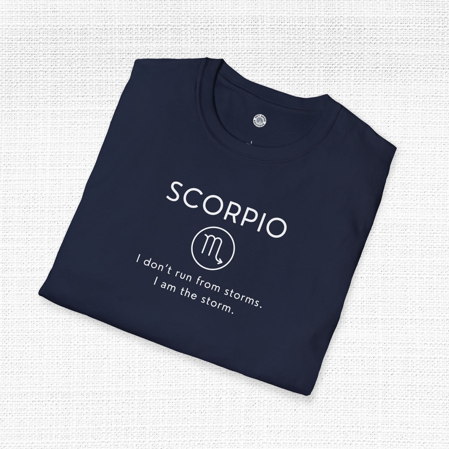 Scorpio Zodiac Sign Motto Tee: I don't run from storms