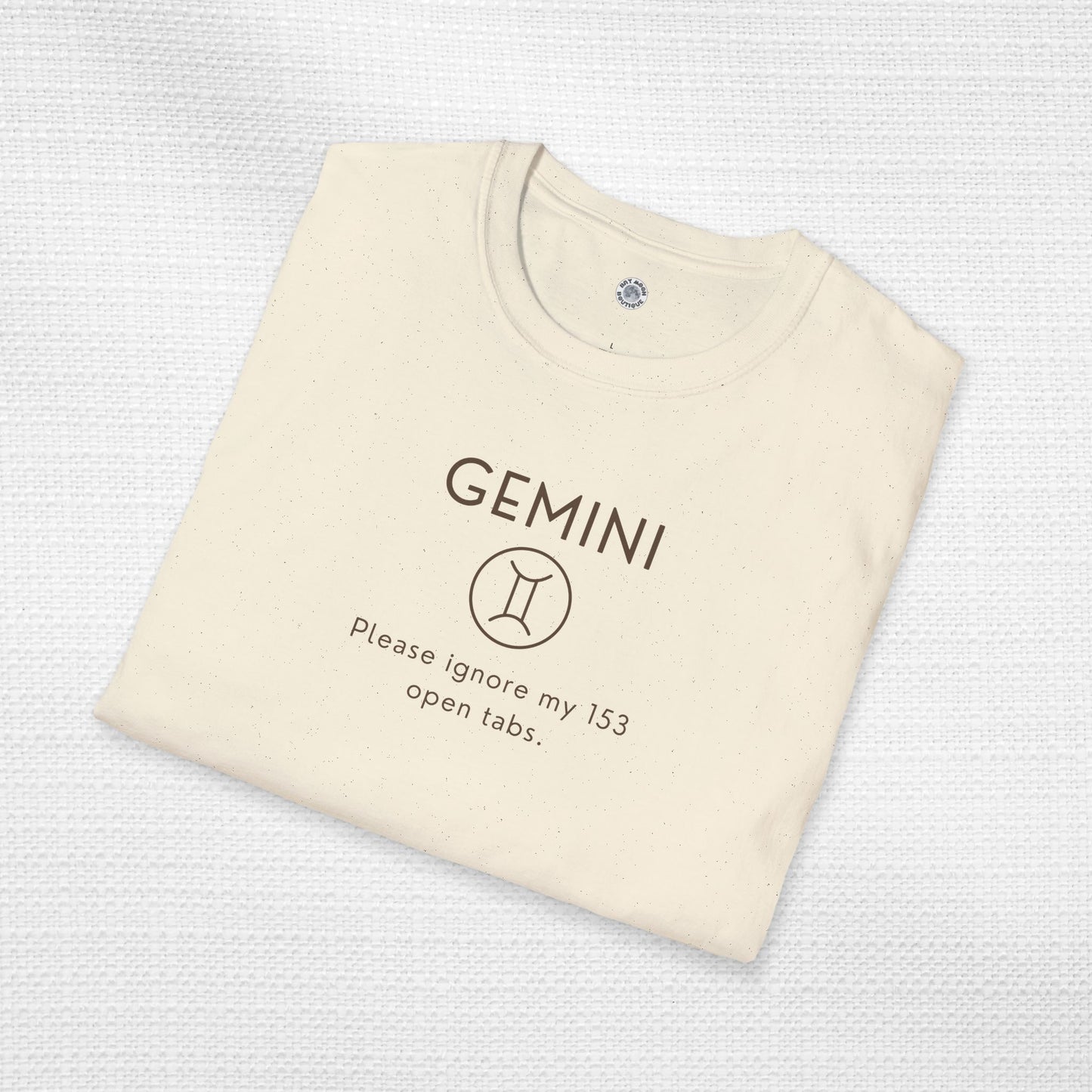 Gemini Zodiac Sign Motto Tee: Ignore my 153 open tabs