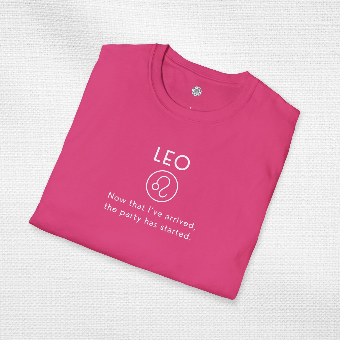 Leo Zodiac Sign Motto Tee: The party has started