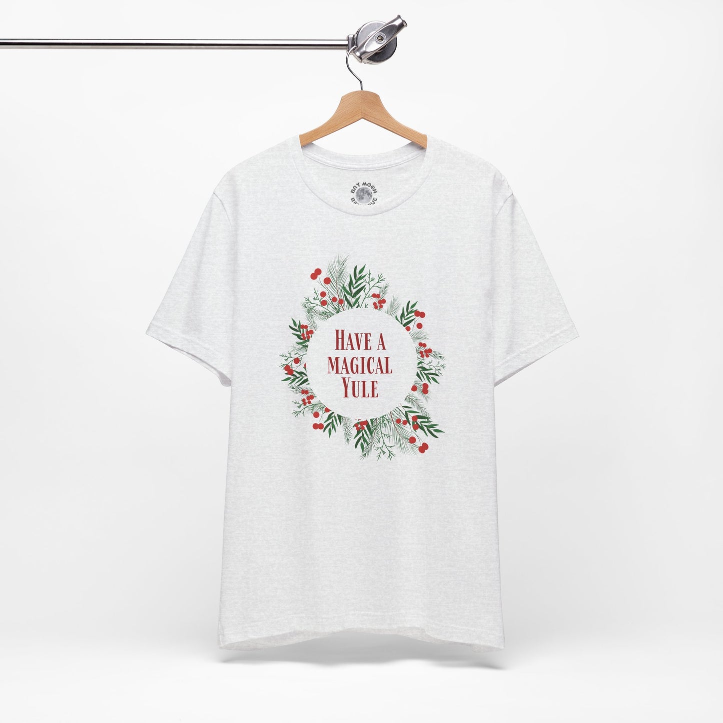 Have a Magical Yule Tee, Unisex Christmas Wreath T Shirt