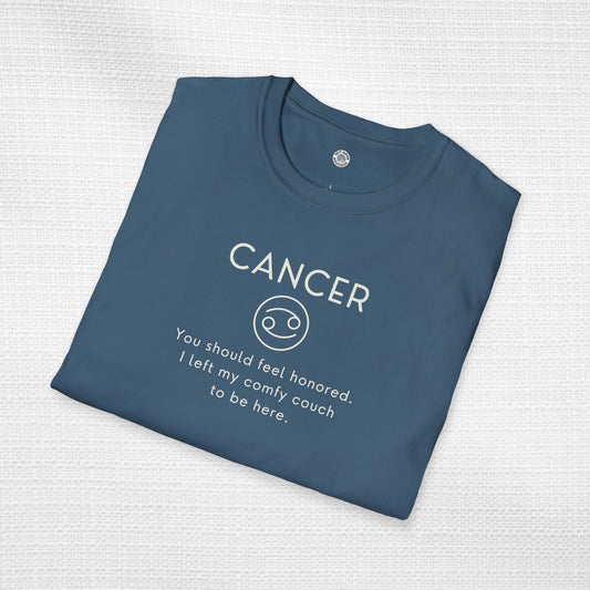 Cancer Zodiac Sign Motto Tee: I left my couch to be here.
