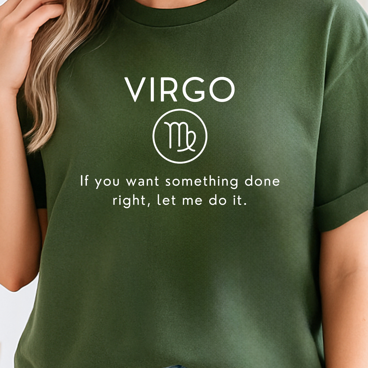 Virgo Zodiac Sign Motto Tee: If you want something done right, let me do it